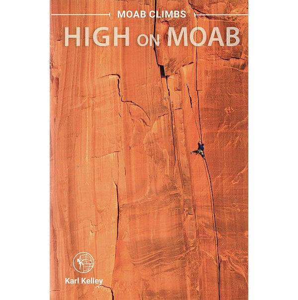 High on Moab Rock Climbing Guidebook