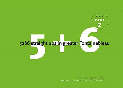 New 5 + 6 Greater Fontainebleau Bouldering Guidebook