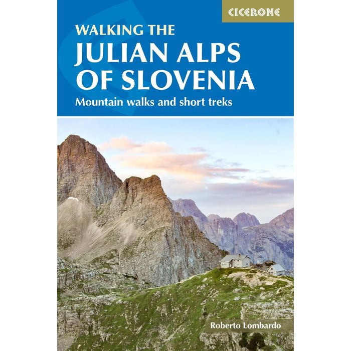 Walking the Julian Alps of Slovenia Guidebook