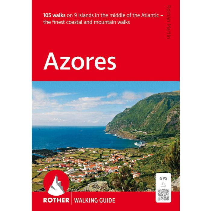 Rother Azores Walking Guidebook - 105 finest coastal and mountain walks
