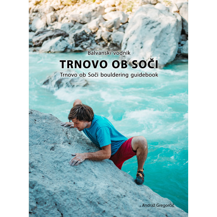 Trnovo ob Soči Bouldering Guidebook