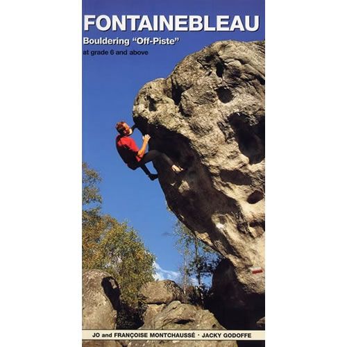 Fontainebleau Off Piste Bouldering Guidebook