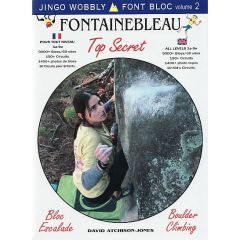 Fontainebleau Top Secret Bouldering Guidebook