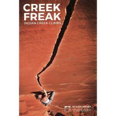Indian Creek Rock Climbing Guidebook: Creek Freak