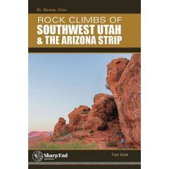 Rock Climbs of Southwest Utah and the Arizona Strip Guidebook